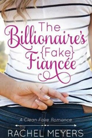 Cover of The Billionaire's Fake Fiancee