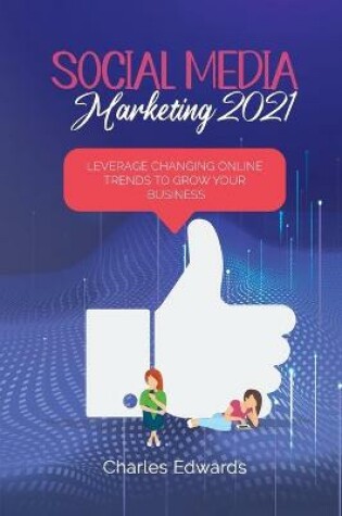 Cover of Social Media Marketing 2021