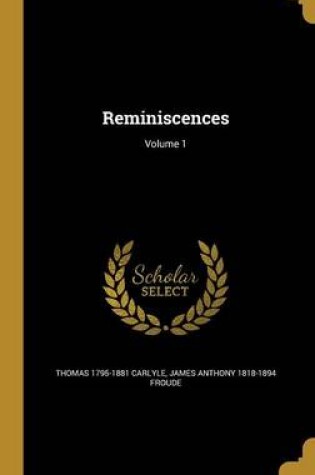 Cover of Reminiscences; Volume 1