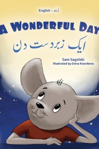 Cover of A Wonderful Day (English Urdu Bilingual Children's Book)