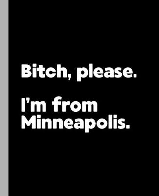 Book cover for Bitch, Please. I'm From Minneapolis.