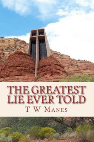 Cover of The Greatest Lie Ever Told