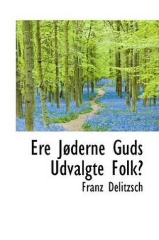 Cover of Ere Joderne Guds Udvalgte Folk?