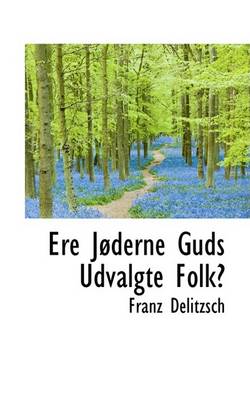 Book cover for Ere Joderne Guds Udvalgte Folk?