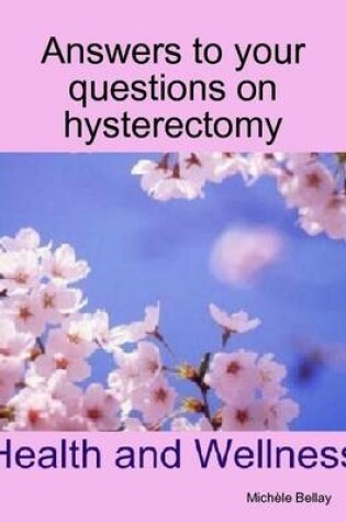 Cover of Answers to Your Questions on Hysterectomy