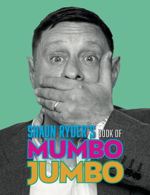 Book cover for Shaun Ryder's Book of Mumbo Jumbo
