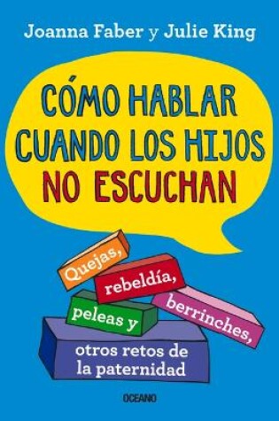 Cover of Cómo Hablar Cuando Los Hijos No Escuchan.