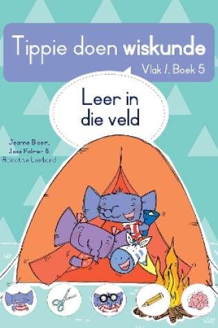 Cover of Tippie doen wiskunde (Vlak 1 Boek 5): Leer in die veld