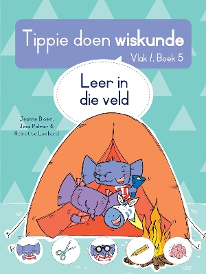 Cover of Tippie doen wiskunde (Vlak 1 Boek 5): Leer in die veld