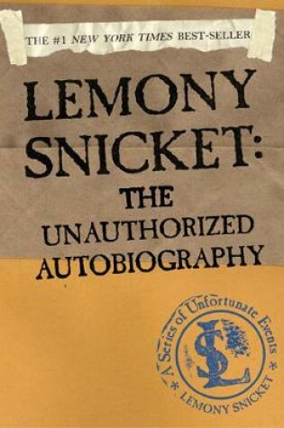 Cover of Lemony Snicket: The Unauthorized Autobiography