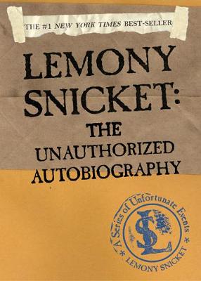 Book cover for Lemony Snicket: The Unauthorized Autobiography