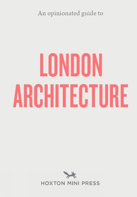 Book cover for An Opinionated Guide To London Architecture