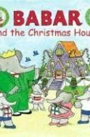 Cover of Babar and the Christmas House