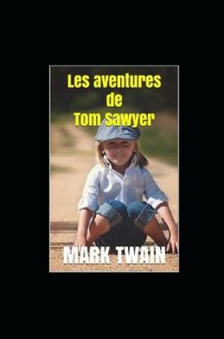 Cover of Les Aventures de Tom Sawyer illustrée