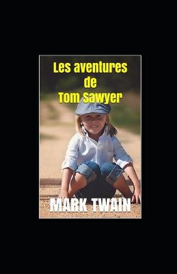 Book cover for Les Aventures de Tom Sawyer illustrée
