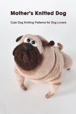 Book cover for Mother's Knitted Dog