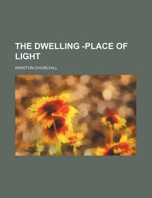 Cover of The Dwelling -Place of Light