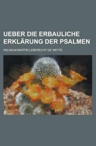 Cover of Ueber Die Erbauliche Erklarung Der Psalmen