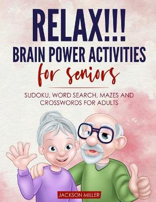 Book cover for Relax!!! brain power activities for seniors