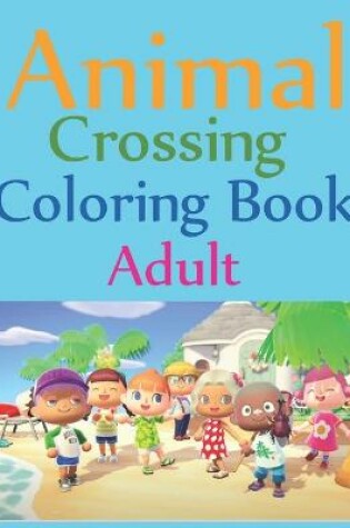 Cover of Animal Crossing Coloring Book Adult