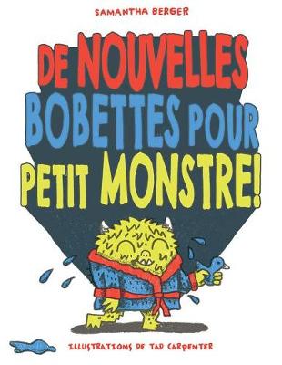 Book cover for de Nouvelles Bobettes Pour Petit Monstre!