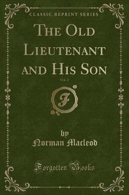 Book cover for The Old Lieutenant and His Son, Vol. 2 (Classic Reprint)