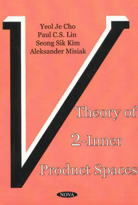 Book cover for Theory of 2-Inner Product Spaces