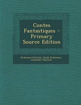 Book cover for Contes Fantastiques - Primary Source Edition