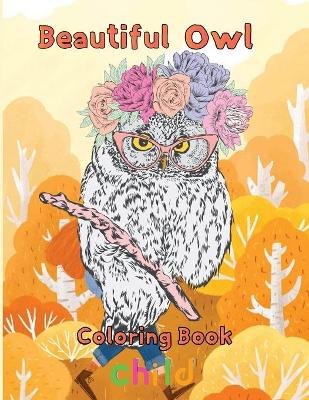 Book cover for Beautiful owl Coloring Book child