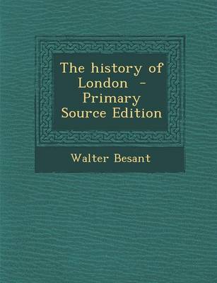 Book cover for The History of London - Primary Source Edition