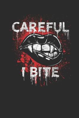 Book cover for Careful I Bite