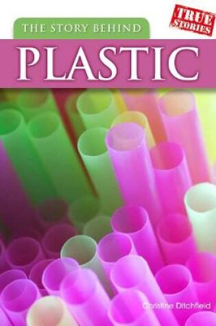 Cover of The Story Behind Plastic