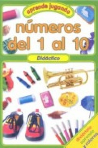 Cover of Numeros del 1 Al 10 - Aprende Jugando