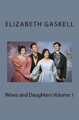 Book cover for Wives and Daughters Volume 1