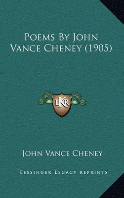 Book cover for Poems by John Vance Cheney (1905)