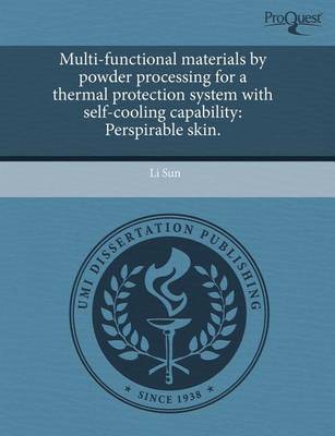 Book cover for Multi-Functional Materials by Powder Processing for a Thermal Protection System with Self-Cooling Capability: Perspirable Skin