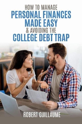 Book cover for How  to Manage Personal Finances Made Easy & Avoiding the College Debt Trap