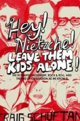 Cover of Hey, Nietzsche! Leave Them Kids Alone!