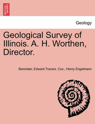 Book cover for Geological Survey of Illinois. A. H. Worthen, Director.