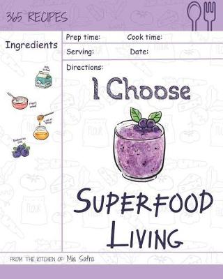 Cover of I Choose Superfood Living