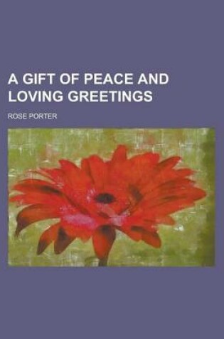 Cover of A Gift of Peace and Loving Greetings