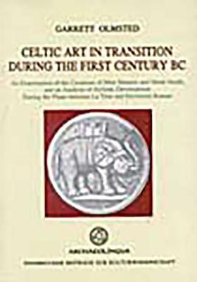 Book cover for Celtic Art in Transition During the First Century BC