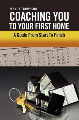 Cover of Coaching You To Your First Home