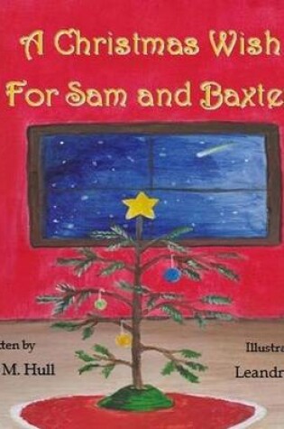 Cover of A Christmas Wish for Sam and Baxter