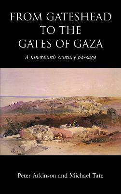 Book cover for From Gateshead to the Gates of Gaza