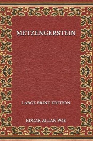 Cover of Metzengerstein - Large Print Edition