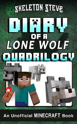 Book cover for Diary of a Minecraft Lone Wolf (Dog) Full Quadrilogy