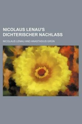 Cover of Nicolaus Lenau's Dichterischer Nachlass