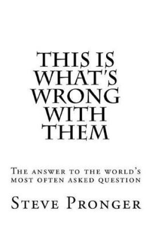 Cover of This Is What's Wrong With Them