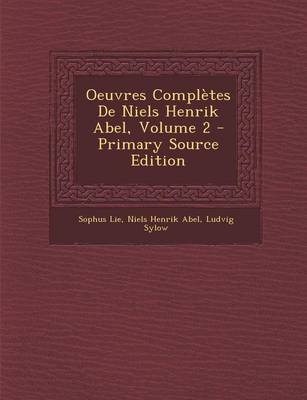 Cover of Oeuvres Completes de Niels Henrik Abel, Volume 2